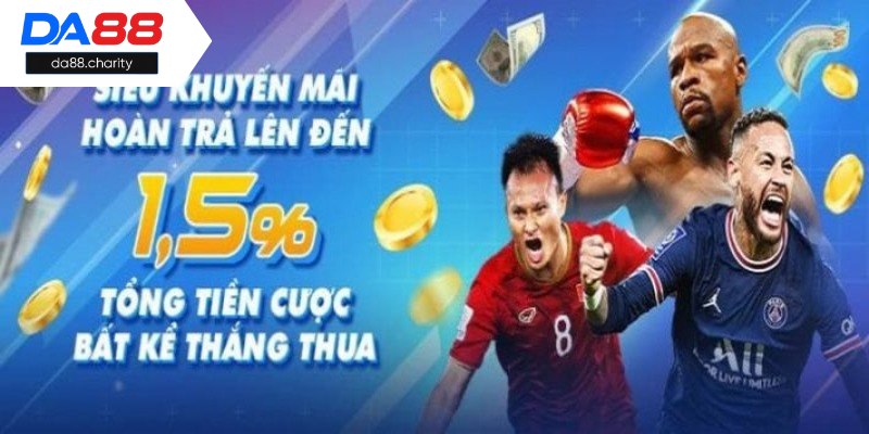 Các bước để nhận khuyến mãi hoàn trả 1.5% tại sảnh thể thao