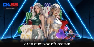 Chơi Xóc Đĩa Online