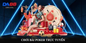 Chơi Bài Poker Trực Tuyến