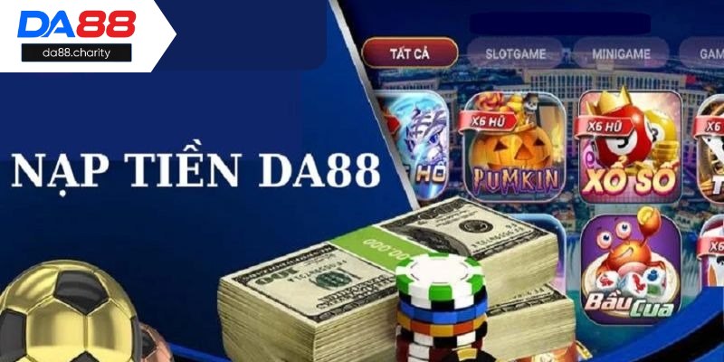 Hướng dẫn nạp tiền da88 qua ngân hàng từ A - Z