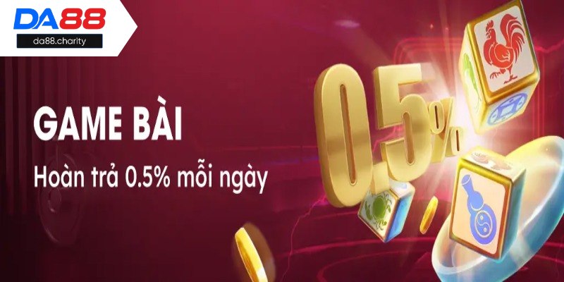 Nội dung chương trình game bài hoàn trả 0.5%